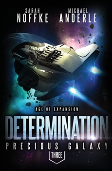 Determination - Book #3 of the Precious Galaxy