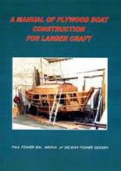 A Manual of Plywood Boat Construction for Larger Craft