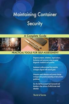 Paperback Maintaining Container Security A Complete Guide Book