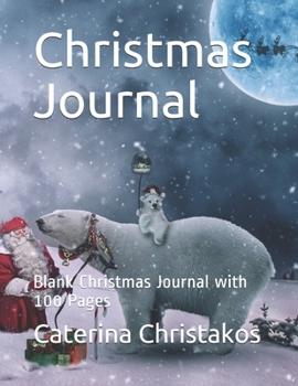 Paperback Christmas Journal: Blank Christmas Journal with 100 Pages Book