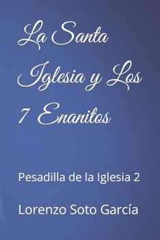 Paperback La Santa Iglesia y Los 7 Enanitos: Pesadilla de la Iglesia 2 [Spanish] Book