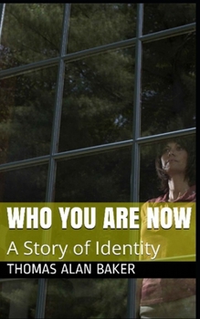 Paperback Who You Are Now: A Short Novella of Identity Book