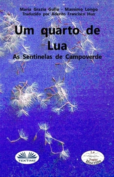 Paperback Um Quarto De Lua: As Sentinelas Do Campo verde/Os Vigilantes Do Campo verde [Portuguese] Book