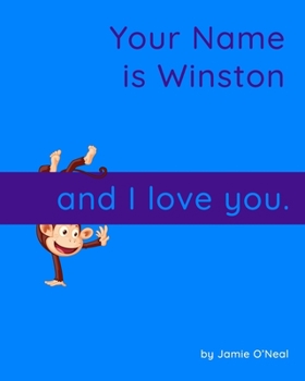 Paperback Your Name is Winston and I Love You: A Baby Book for Winston Book