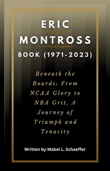 Paperback Eric Montross Book (1971-2023): Beneath the Boards; From NCAA Glory to NBA Grit, A Journey of Triumph and Tenacity Book