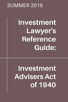 Paperback Investment Advisers Act of 1940 (Summer 2019 Edition) Book