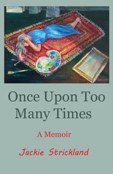 Paperback Once Upon Too Many Times: A Memoir Book