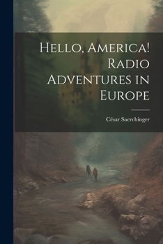 Paperback Hello, America! Radio Adventures in Europe Book