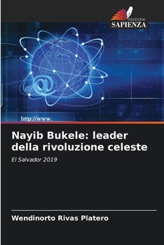 Paperback Nayib Bukele: leader della rivoluzione celeste [Italian] Book
