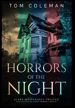 Hardcover Horrors of the Night Collectors' Edition: Most scariest stories to puzzle your mind - Horrors of the Night Book