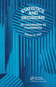 Paperback Statistics and Decisions: An Introduction to Foundations Book