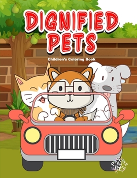 Paperback Dignified Pets: Children's Coloring Book