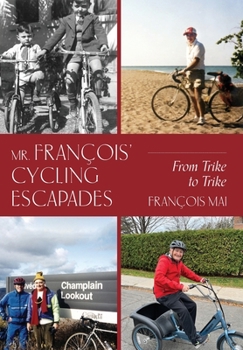 Mr. François' Cycling Escapades: From Trike to Trike