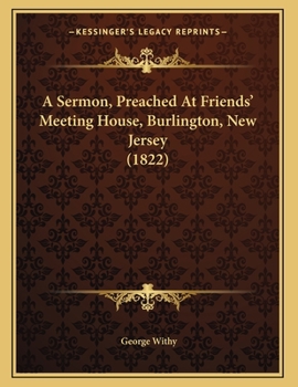 Paperback A Sermon, Preached At Friends' Meeting House, Burlington, New Jersey (1822) Book