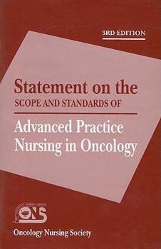 Statement on the Scope And Standards of Advanced Practice Nursing in Oncology