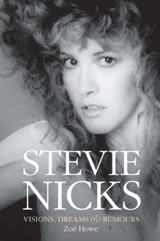 Paperback Stevie Nicks: Visions, Dreams & Rumours Book