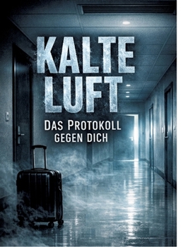 Hardcover Kalte Luft: Das Protokoll gegen dich [German] Book