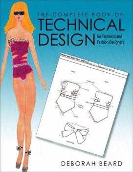 Paperback The Complete Book of Technical Design for Technical and Fashion Designers Book