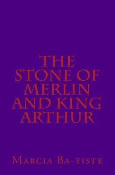 Paperback The Stone of Merlin and King Arthur Book