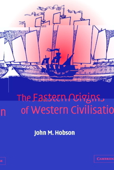 Paperback The Eastern Origins of Western Civilisation Book