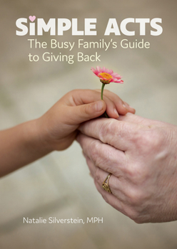 Paperback Simple Acts: The Busy Family's Guide to Giving Back Book
