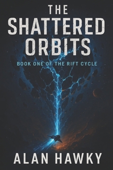 Paperback The Shattered Orbits: Book One of the Rift Cycle Book