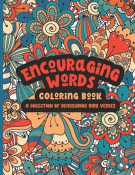 Paperback Encouraging Words Coloring Book: A Collection of Reassuring Bible Verses Book