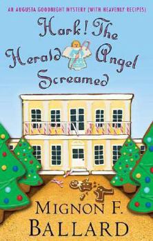 Hark! The Herald Angel Screamed (An Augusta Goodnight Mystery) - Book #6 of the Augusta Goodnight
