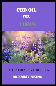 Paperback CBD Oil for Lupus: Potent Remedy For Lupus Book