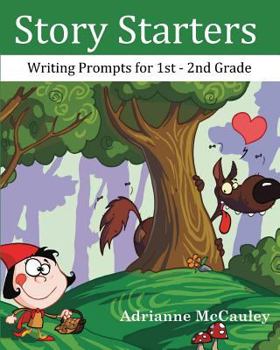 Paperback Story Starters: Writing Prompts for 1st - 2nd Grade Book