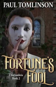 Fortune's Fool - Book #2 of the Thurlambria