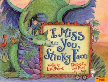 I Miss You, Stinky Face - Book  of the Stinky Face