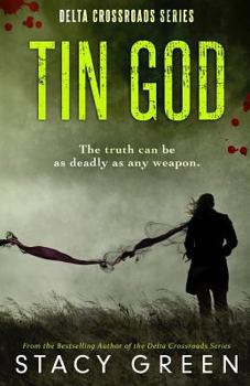 Tin God - Book #1 of the Delta Crossroads Trilogy