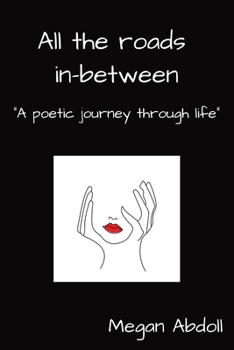 Paperback All the roads in-between: A poetic journey through life Book