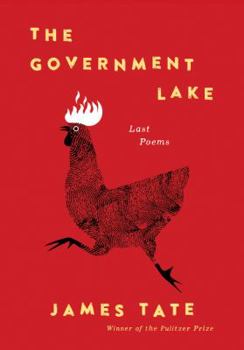 Hardcover The Government Lake: Last Poems Book
