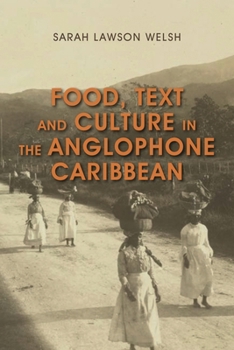 Paperback Food, Text and Culture in the Anglophone Caribbean Book