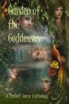 Paperback Garden of the Goddesses: A Zimbell House Anthology Book