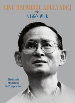 Hardcover King Bhumibol Adulyadej: A Life's Work Book