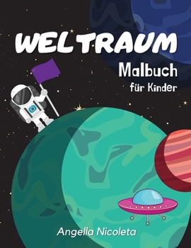 Paperback Weltraum Malbuch f?r Kinder: Alter 4-8 Jahre - Ausmalbuch mit Planeten, Astronauten, Raumschiffen und Raketen [German] Book