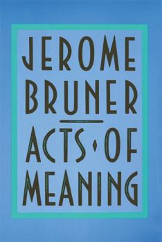 Paperback Acts of Meaning: Four Lectures on Mind and Culture Book