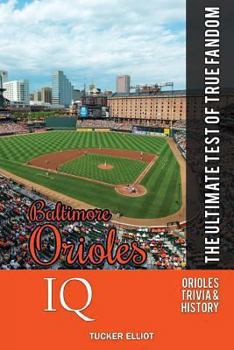Paperback Baltimore Orioles IQ: The Ultimate Test of True Fandom Book