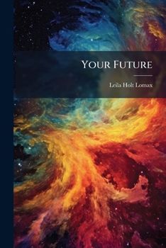 Paperback Your Future: The Zodiac's Guide To Success In Life Book