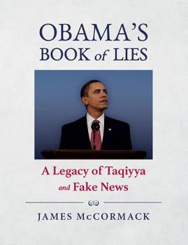 Paperback Obama's Book of Lies: A Legacy of Taqiyya and Fake News Book