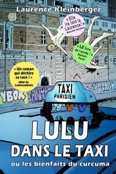 Paperback Lulu dans le taxi: Ou les bienfaits du curcuma [French] Book