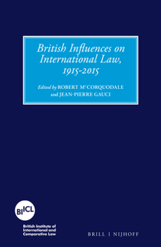 Hardcover British Influences on International Law, 1915-2015 Book