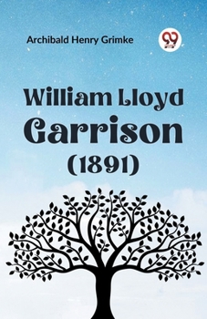 Paperback William Lloyd Garrison (1891) Book