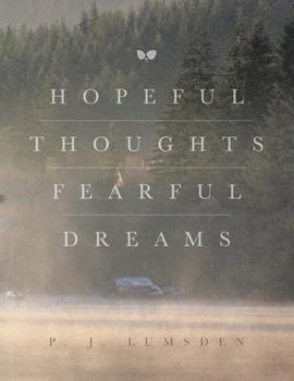 Paperback Hopeful Thoughts Fearful Dreams Book