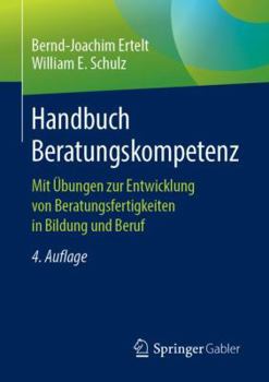 Paperback Handbuch Beratungskompetenz: Mit Übungen Zur Entwicklung Von Beratungsfertigkeiten in Bildung Und Beruf [German] Book
