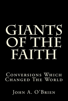 Paperback Giants Of The Faith: Conversions Which Changed The World Book