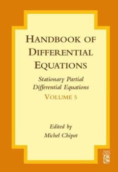 Hardcover Handbook of Differential Equations: Stationary Partial Differential Equations: Volume 5 Book